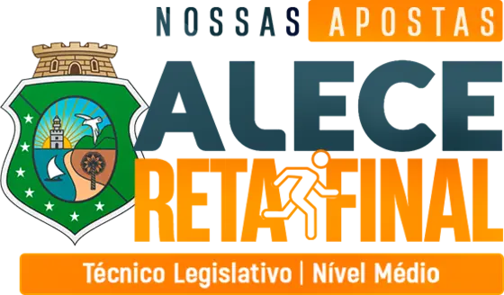Nossas Apostas ALECE Reta Final — Técnico Legislativo
