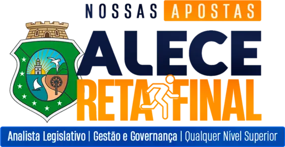 Nossas Apostas ALECE Reta Final — Analista Legislativo